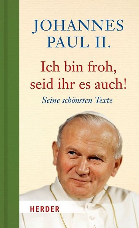 Ich bin froh, seid ihr es auch!