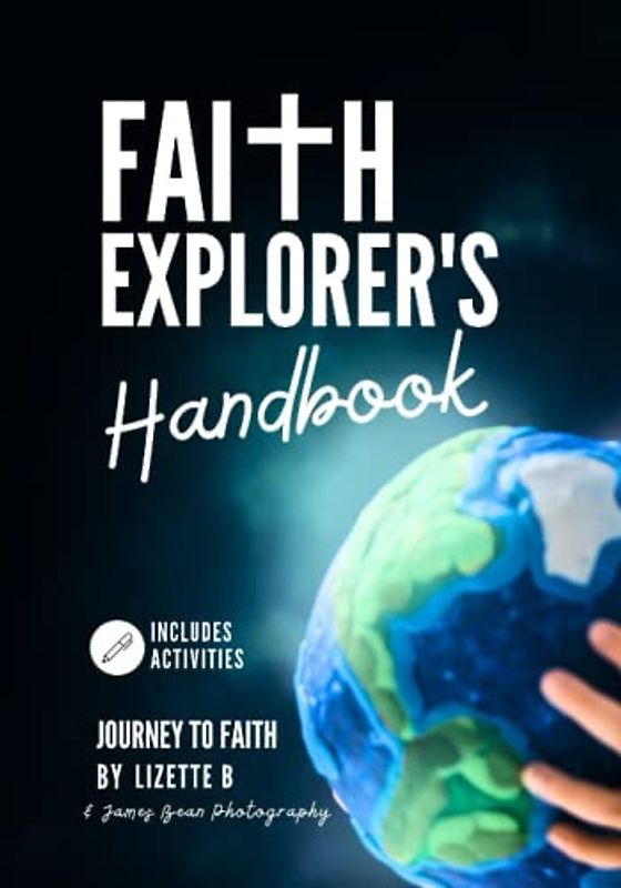 Journey to Faith: Discovering God's Marvels (Faith Explorer's Handbook, Band 1)