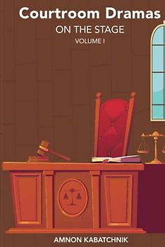 Courtroom Dramas on the Stage Vol. 1