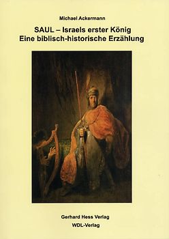 Saul - Israels erster König
