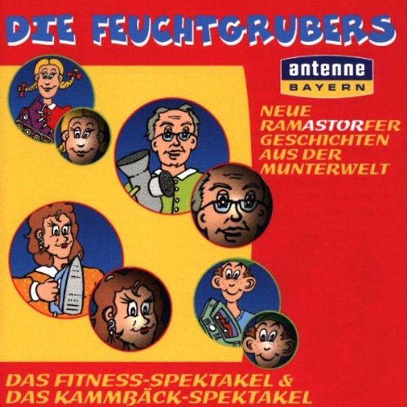 die Feuchtgrubers - Neue Ramastorfer Geschichten a