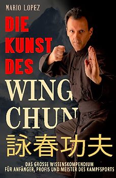 Die Kunst des Wing Chun