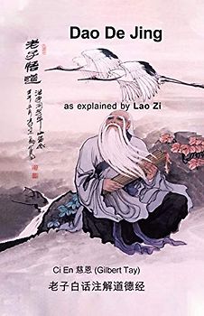 Dao De Jing as explained by Lao Zi