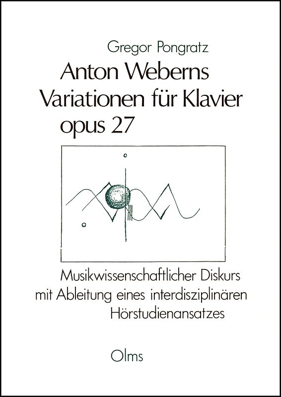 Anton Weberns Variationen für Klavier opus 27