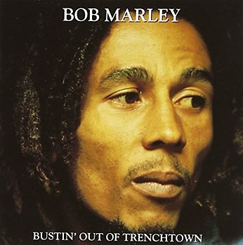 Bob Marley - Bustin' Out of Trench Town