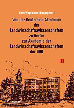 Von der Deutschen Akademie der Landwirtschaftswissenschaften zu Berlin zur Akademie der Landwirtschaftswissenschaften der DDR