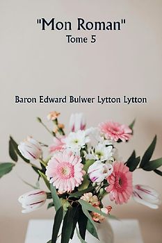 ""Mon roman""  Tome 5