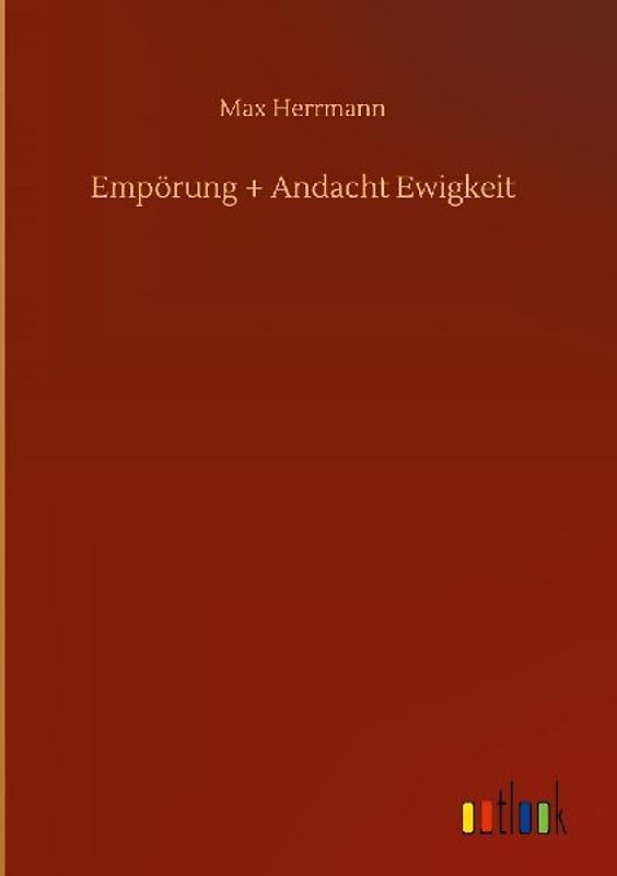 Empörung + Andacht Ewigkeit