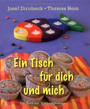 Ein Tisch für dich und mich. Ein Buch zur Erstkommunion