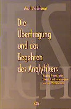 Die Übertragung und das Begehren des Analytikers