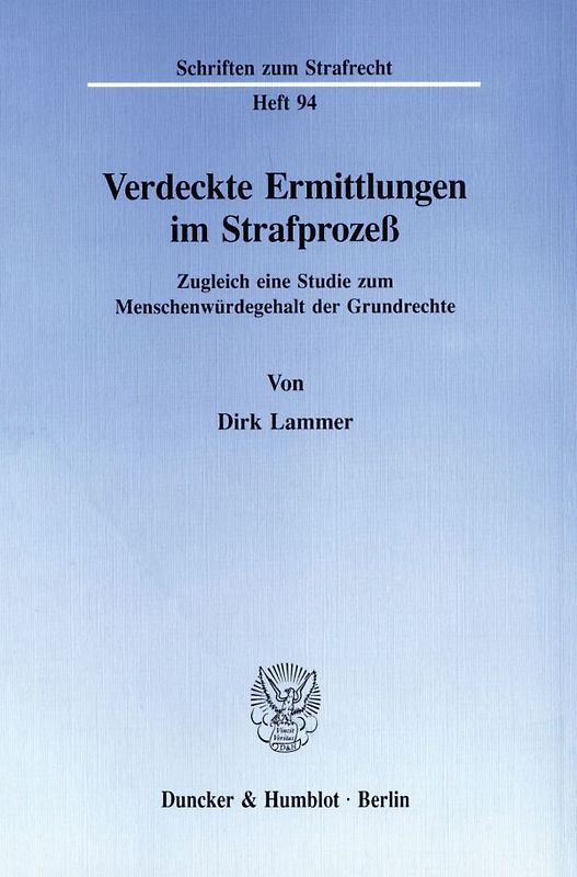 Verdeckte Ermittlungen im Strafprozeß.