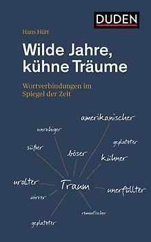 Wilde Jahre, kühne Träume
