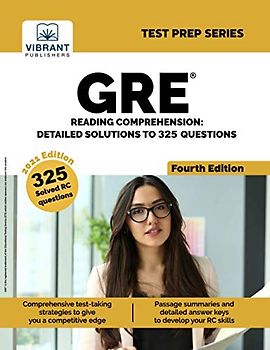 GRE Reading Comprehension: Detailed Solutions to 325 Questions (Test Prep)