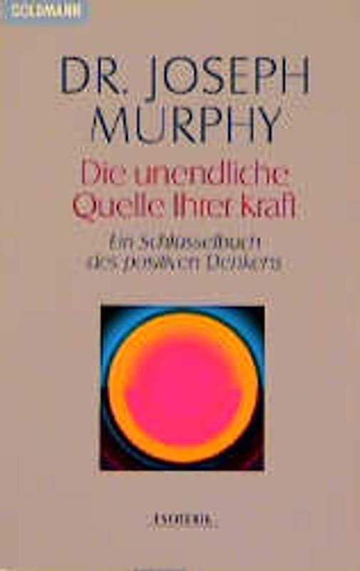 Die unendliche Quelle Ihrer Kraft