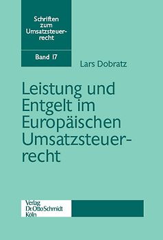 Leistung und Entgelt im Europäischen Umsatzsteuerrecht