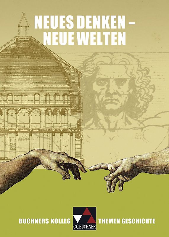 Buchners Kolleg. Themen Geschichte / Neues Denken – neue Welten