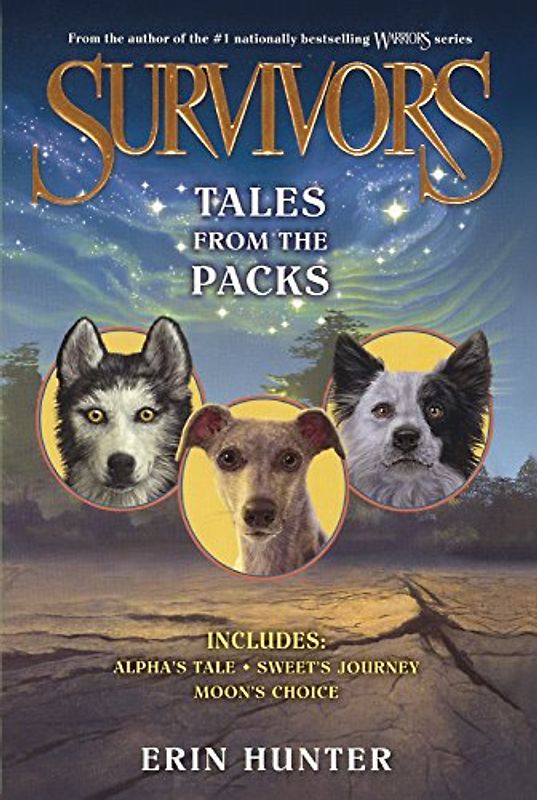 Tales from the Packs: Includes Alpha's Tale, Sweet's Journey, Moon's Choice (Survivors)