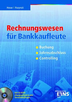 Rechnungswesen für Bankkaufleute: Buchung - Jahresabschluss - Controlling