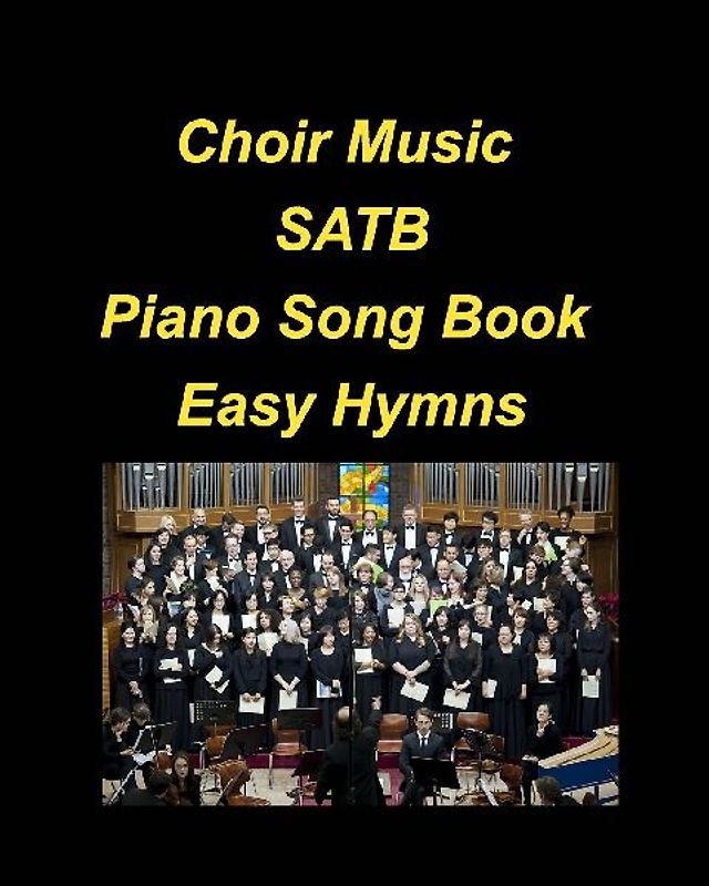 Choir Music SATB Piano Song Book Easy Hymns