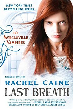 Last Breath: The Morganville Vampires - Rachel Caine