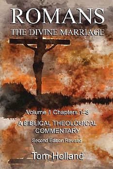 Romans The Divine Marriage Volume 1 Chapters 1-8
