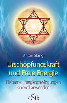 Urschöpfungskraft und Freie Energie