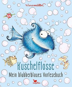 Kuschelflosse - Mein blubberblaues Vorlesebuch