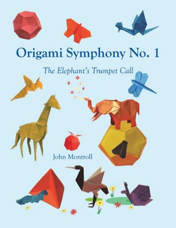 Origami Symphony No. 1: The Elephant's Trumpet Call