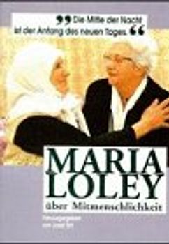Maria Loley über Mitmenschlichkeit
