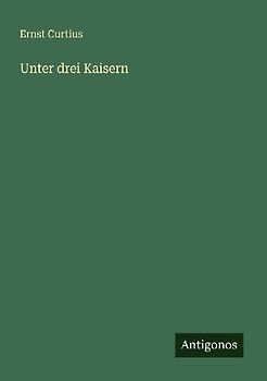 Unter drei Kaisern