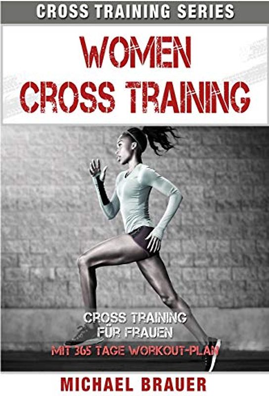 Women Cross Training: Cross Training für Frauen (Cross Training Series, Band 5)