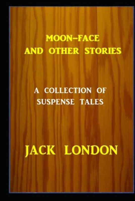 Moon-Face & Other Stories Illustrated