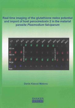 Real time imaging of the glutathione redox potential and import of host peroxiredoxin 2 in the malarial parasite Plasmodium falciparum