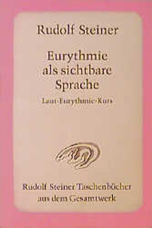 Eurythmie als sichtbare Sprache