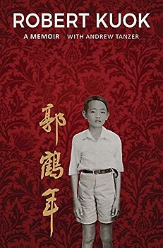 Robert Kuok a Memoir