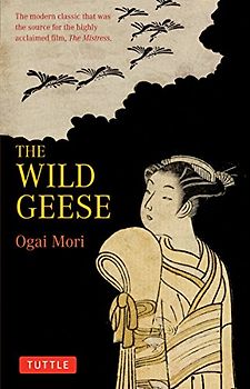 The Wild Geese (Tuttle Classics of Japanese Literature) - Mori, Ogai