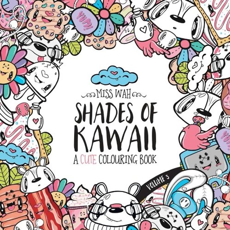 Shades of Kawaii: Volume 3: A Cute Colouring Book