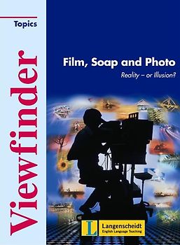 Film, Soap and Photo - Students' Book. Reality – or Illusion?