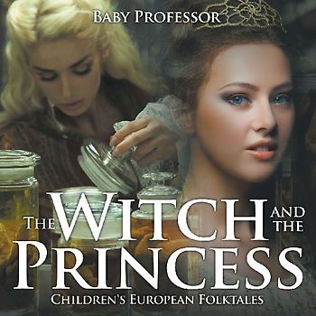 The Witch and the Princess | Children's European Folktales