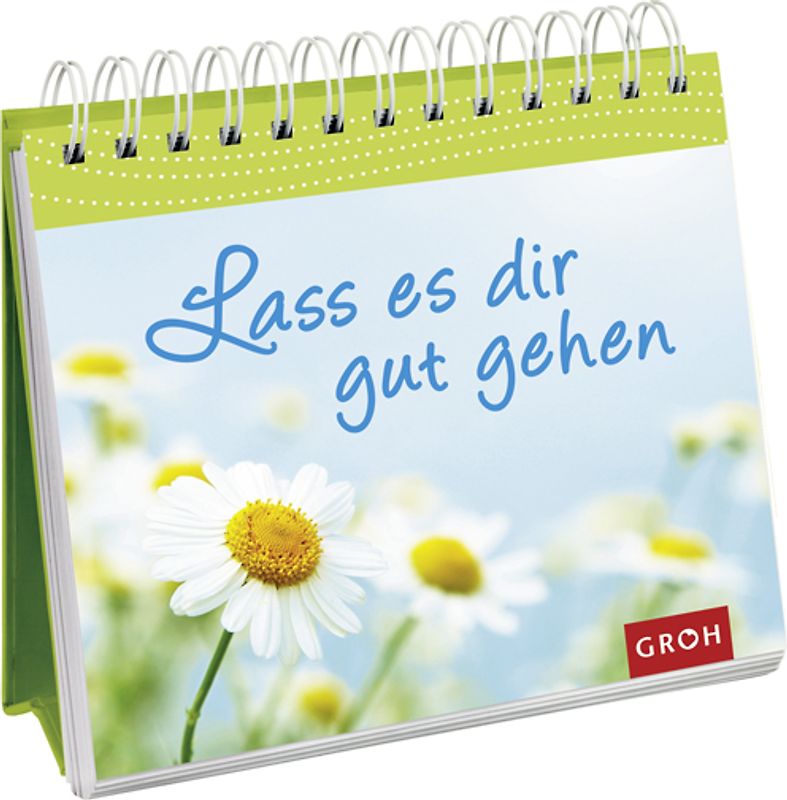 Lass es dir gut gehen