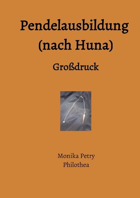 Pendelausbildung (nach Huna) - Großdruck
