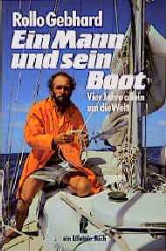 Ein Mann und sein Boot. Vier Jahre allein um die Welt