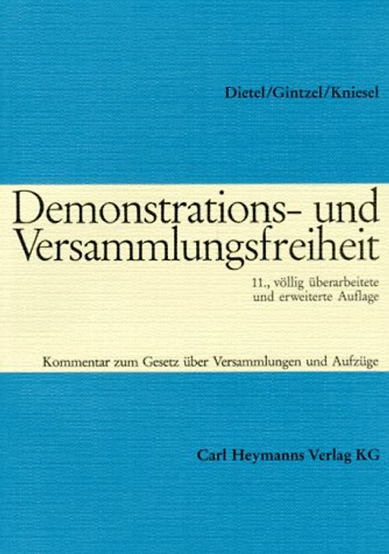 Demonstrations- und Versammlungsfreiheit. Kommentar zum Gesetz über Versammlungen und Aufzüge vom 24. Juli 1953