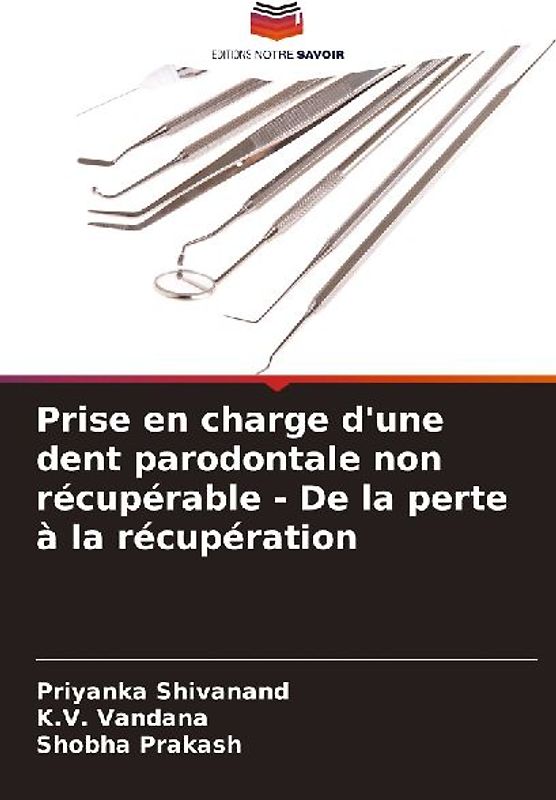 Prise en charge d'une dent parodontale non récupérable - De la perte à la récupération