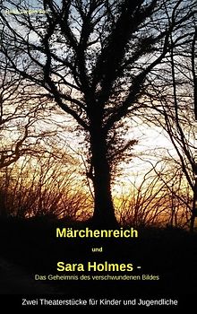 "Märchenreich" und "Sara Holmes - Das Geheimnis des verschwundenen Bildes"