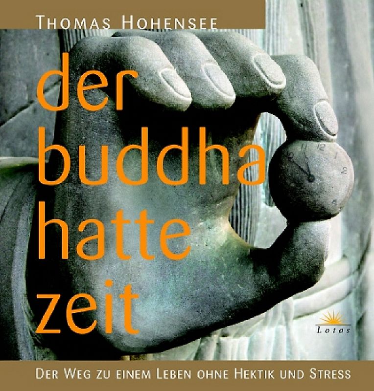 Der Buddha hatte Zeit