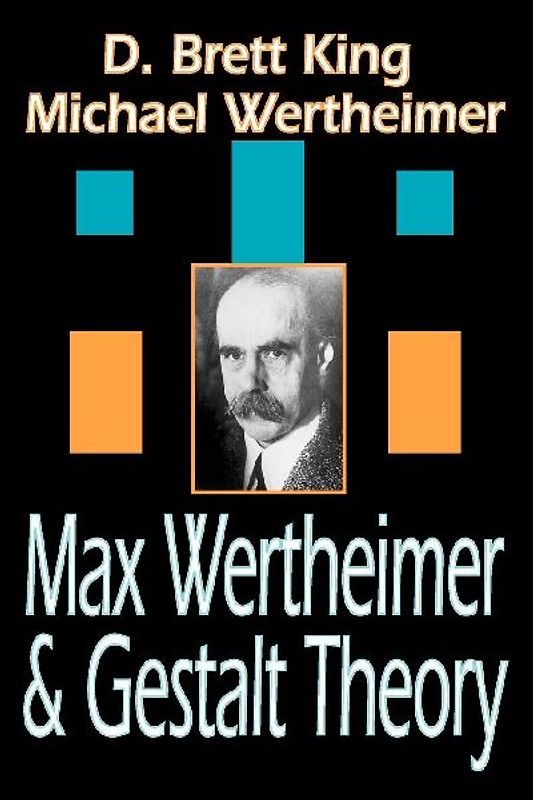 Max Wertheimer and Gestalt Theory