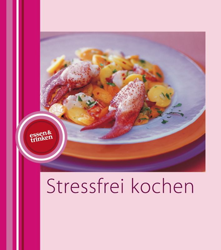 Stressfrei Kochen