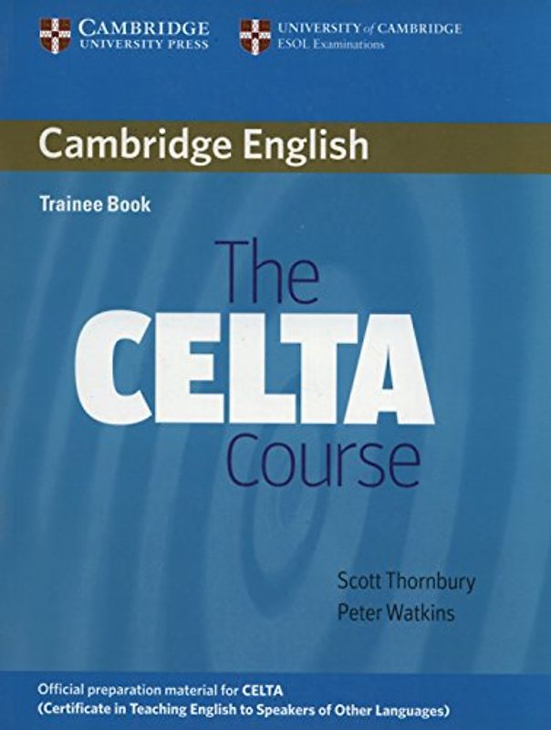 CELTA Course Trainee Book - Thornbury, Scott