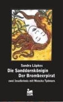 Die Sanddornkönigin /Der Brombeerpirat